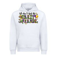 White we dont hide the crazy we parade it Urban Hoodie - CowGirlArtShop