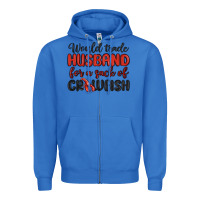 True Royal would trade husband for a sack of crawfish Zipper Hoodie - MaliasSmallBusiness