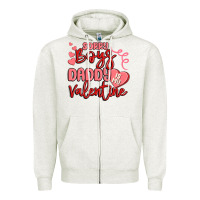 Oatmeal Heather sorry boys daddy is my valentine Zipper Hoodie - MaliasSmallBusiness