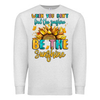 Oatmeal Heather when you dont find the sunshine be the sunshine Premium Sweatshirt - LillyAllenDesigns