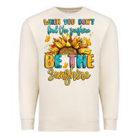 Sandshell when you dont find the sunshine be the sunshine Premium Sweatshirt - LillyAllenDesigns