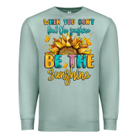 Seafoam when you dont find the sunshine be the sunshine Premium Sweatshirt - LillyAllenDesigns
