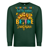 Sports Green when you dont find the sunshine be the sunshine Premium Sweatshirt - LillyAllenDesigns