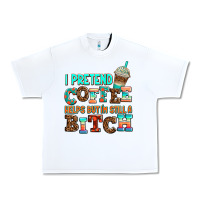White ı pretend coffee helps but ı am still a bitch Urban Heavy Tee - AdoDesignShop