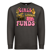 Smoke girls just wanna have funds Premium Sweatshirt - LillyAllenDesigns