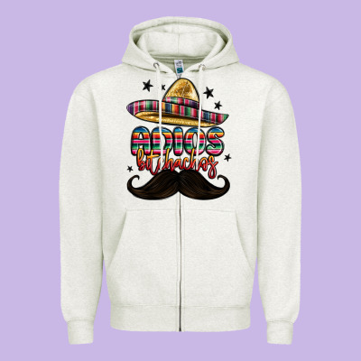 Adios Bitchachos Zipper Hoodie Designed By Maliassmallbusiness