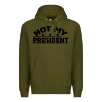 Army Green Not My President Premium Hoodie - Bettercallsaul