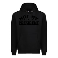 Black Not My President Premium Hoodie - Bettercallsaul