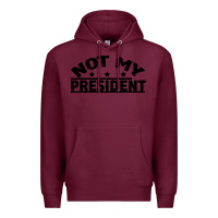 Burgundy Not My President Premium Hoodie - Bettercallsaul