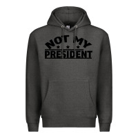 Charcoal Heather Not My President Premium Hoodie - Bettercallsaul