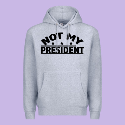 Not My President Premium Hoodie Designed By Bettercallsaul