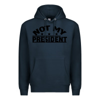 Navy Not My President Premium Hoodie - Bettercallsaul