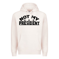 Pale Pink Not My President Premium Hoodie - Bettercallsaul