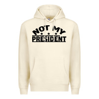 Sandshell Not My President Premium Hoodie - Bettercallsaul