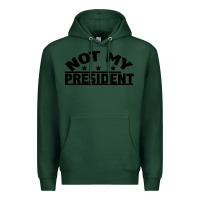 Sports Green Not My President Premium Hoodie - Bettercallsaul