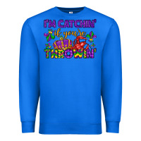 True Royal i m catchin if you re throwin Premium Sweatshirt - LillyAllenDesigns