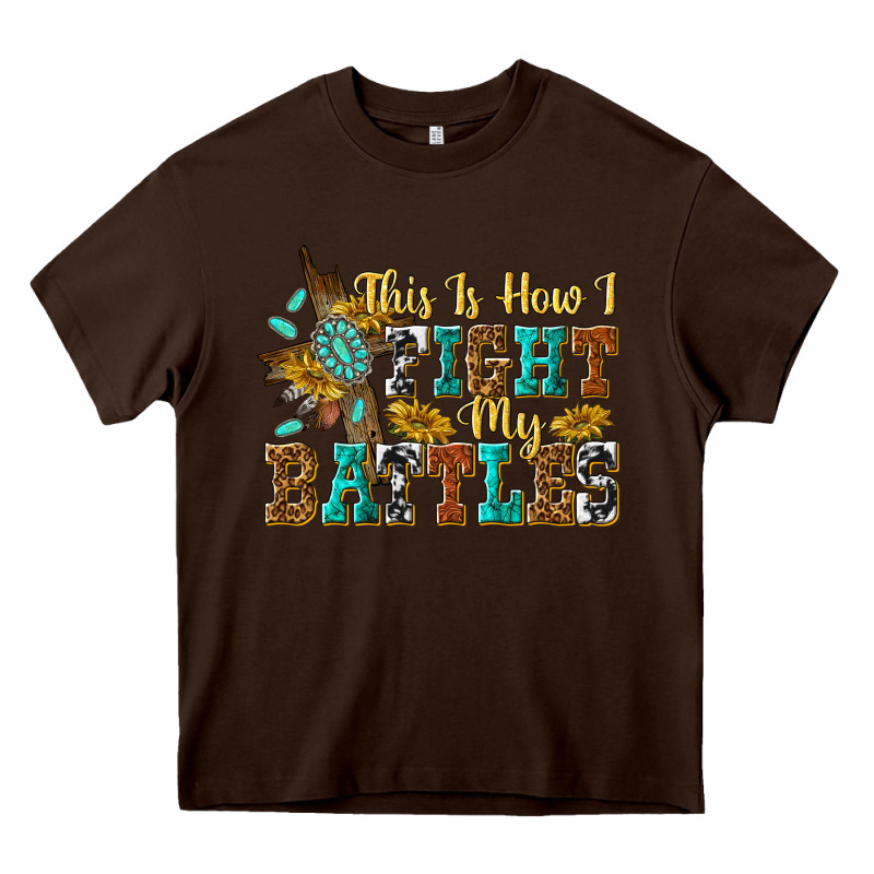 This Is How I Fight My Battles Heavy Core Tee by texasbilliewilder | Teevron