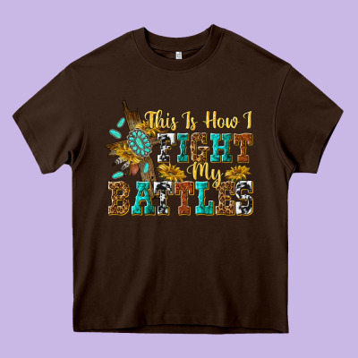 This Is How I Fight My Battles Heavy Core Tee Designed By Texasbilliewilder