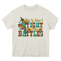 Cream this is how i fight my battles Heavy Core Tee - texasbilliewilder