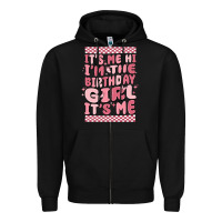 Black it's me hi i'm the birthday girl it's me Zipper Hoodie - MaliasSmallBusiness