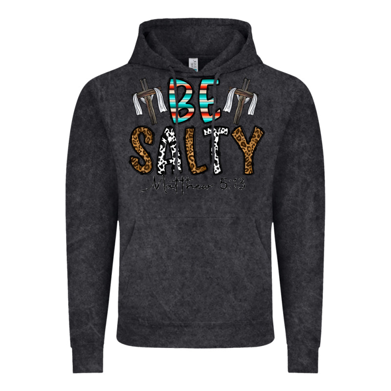 Be Salty Matthew 5. 13 Vintage Hoodie by CowhideDigitalArt | Teevron
