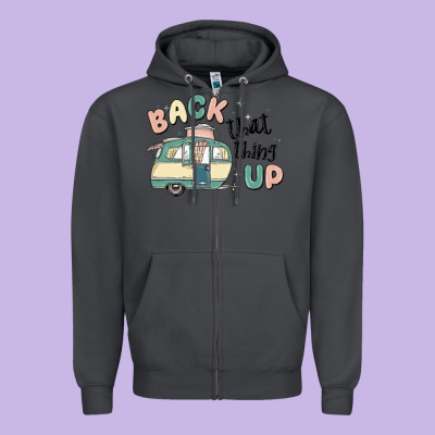 Back That Thing Up Zipper Hoodie Designed By Maliassmallbusiness