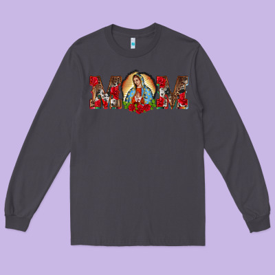 Mom Lady Of Guadalupe Long Sleeve Tee Designed By Barkaloodesign