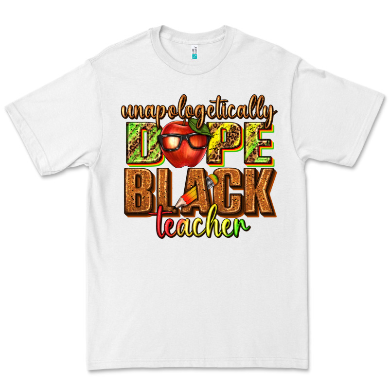 Unapologetically Dope Black Teacher Juneteenth Premium Tee by texasbilliewilder | Teevron
