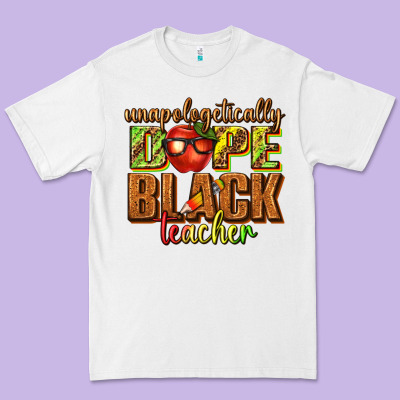 Premium Tee unapologetically dope black teacher juneteenth
