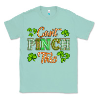 Seafoam saint patricks cant pınch this Classic Tee - Artiststas