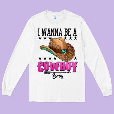 I Wanna Be A Cowboy Baby Long Sleeve Tee Designed By Adodesignshop