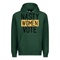 Sports Green Nasty Women Vote Premium Hoodie - Bettercallsaul