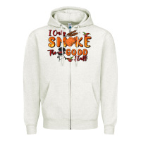 Oatmeal Heather i only smoke the good stuff Zipper Hoodie - MaliasSmallBusiness