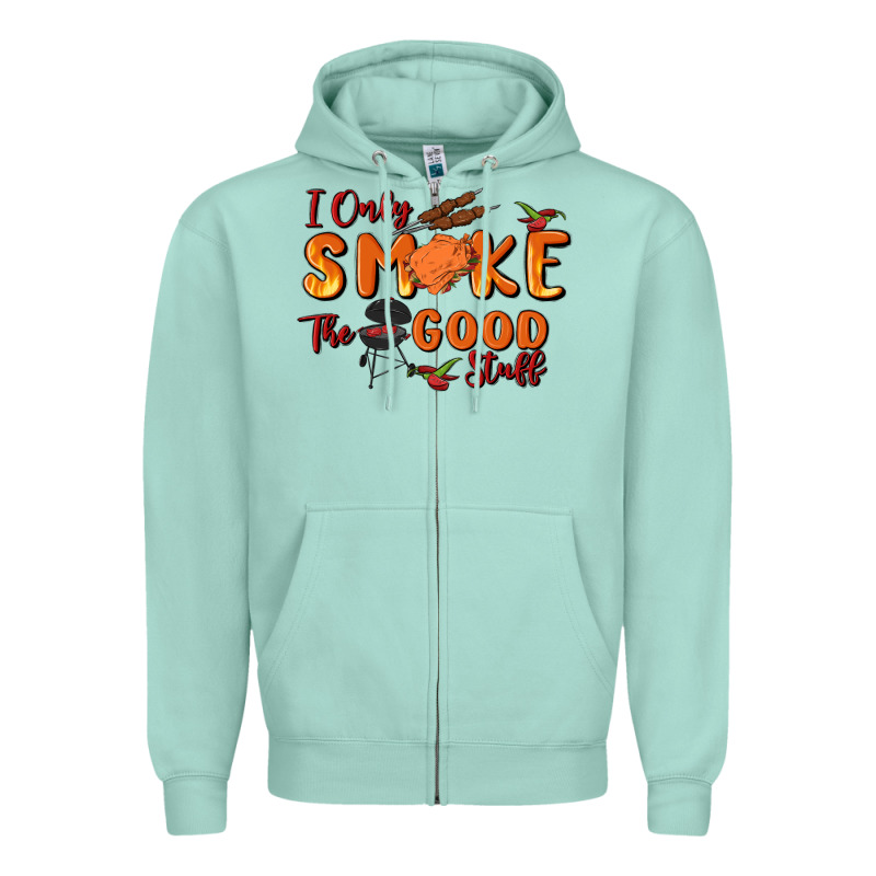 I Only Smoke The Good Stuff Zipper Hoodie by MaliasSmallBusiness | Teevron