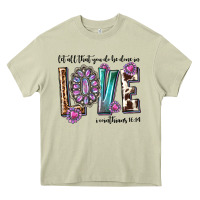 Western Let All That You Do Be Done In Love With G Heavy Core Tee | Teevron