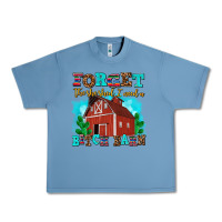 Pebble Blue forget the she shed i need a bitch barn Urban Heavy Tee - AdoDesignShop