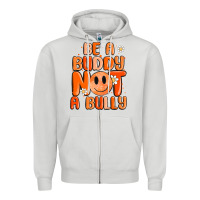 Dove Grey be a buddy not a bully Zipper Hoodie - MaliasSmallBusiness