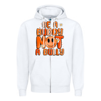 White be a buddy not a bully Zipper Hoodie - MaliasSmallBusiness