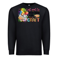 Black i just want to stay home and craft Premium Sweatshirt - LillyAllenDesigns