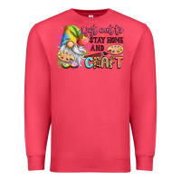 Cardinal i just want to stay home and craft Premium Sweatshirt - LillyAllenDesigns