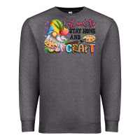 Charcoal Heather i just want to stay home and craft Premium Sweatshirt - LillyAllenDesigns