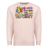 Pale Pink i just want to stay home and craft Premium Sweatshirt - LillyAllenDesigns