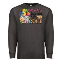 Smoke i just want to stay home and craft Premium Sweatshirt - LillyAllenDesigns