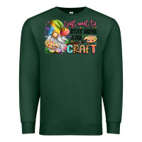 Sports Green i just want to stay home and craft Premium Sweatshirt - LillyAllenDesigns