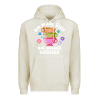 Oatmeal Heather too many kids not enough caffeine Premium Hoodie - JahusDesignShop