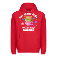 Red too many kids not enough caffeine Premium Hoodie - JahusDesignShop