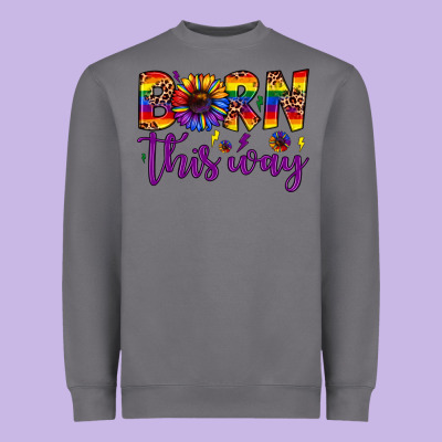 Born This Way Heavyweight Sweatshirt Designed By Jahusdesignshop