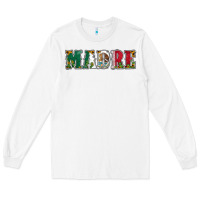White mexican flag madre Long Sleeve Tee - Jasminsmagicworld