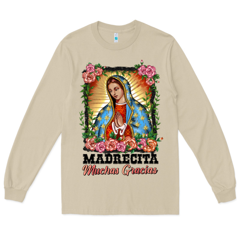 Madrecita Muchas Gracias Lady Of Guadalupe Long Sleeve Tee by BarkalooDesign | Teevron