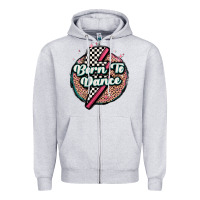 Heather Grey born to dance Zipper Hoodie - MaliasSmallBusiness
